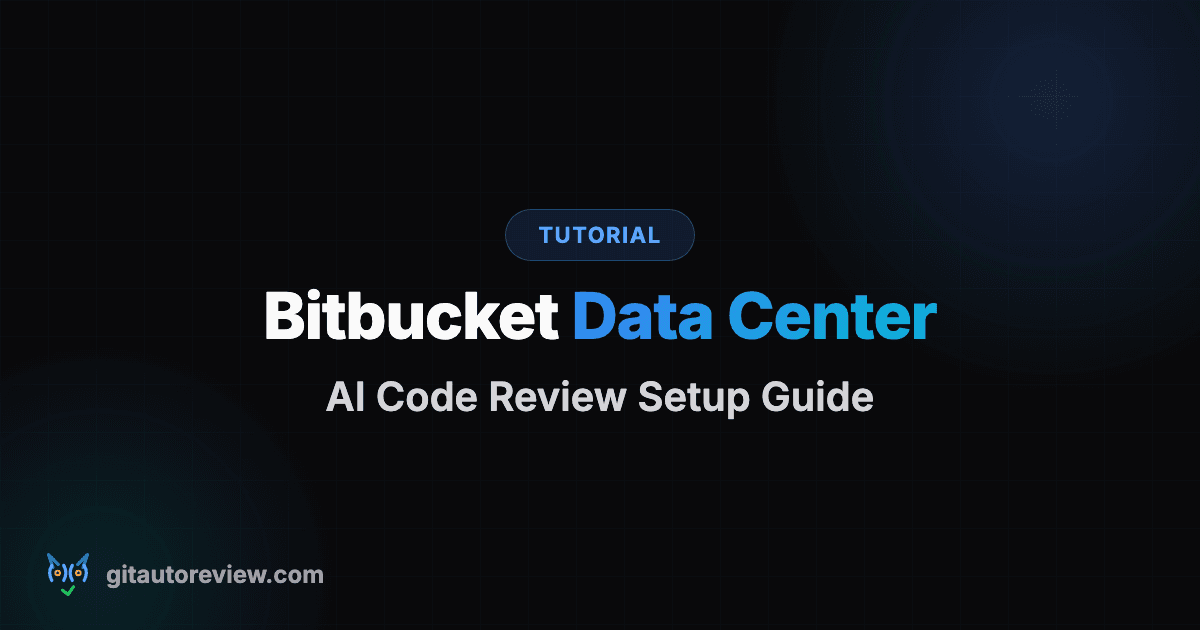 AI Code Review for Bitbucket Data Center: Setup Guide 2026