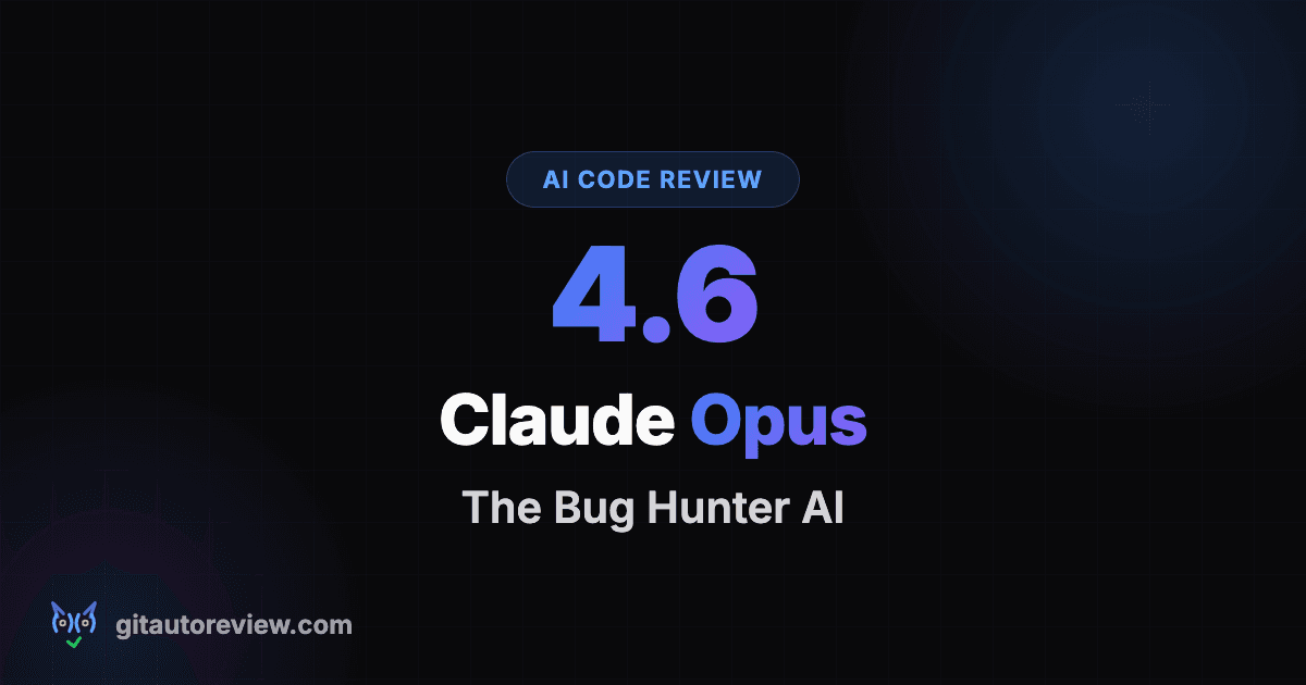 Claude Opus 4.6 for Code Review: The Bug Hunter AI | 2026 Deep Dive