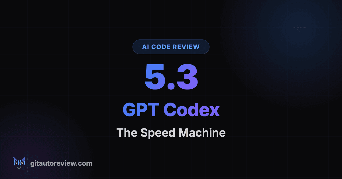 GPT-5.3-Codex for Code Review: The Speed Machine | 2026 Deep Dive