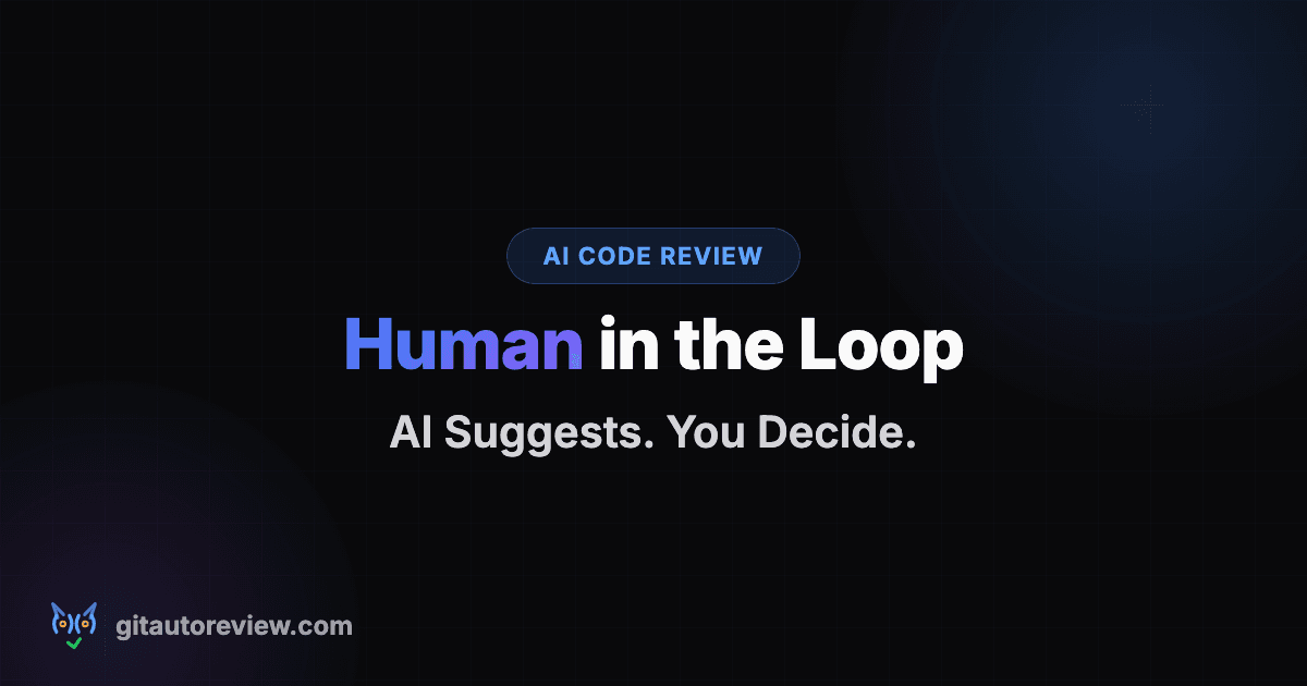 Why Human-in-the-Loop Matters for AI Code Review